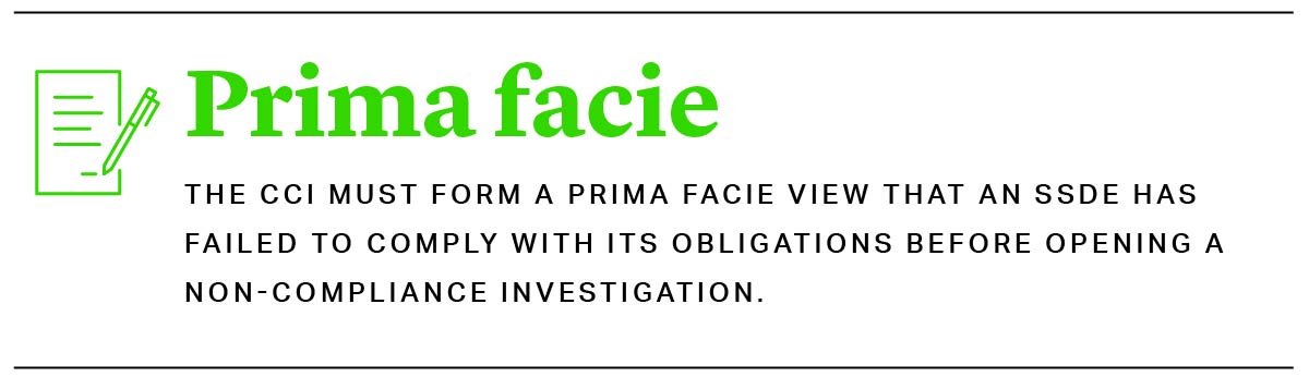 The CCI must form a prima facie view that an SSDE has failed to comply with its obligations before opening a non-compliance investigation