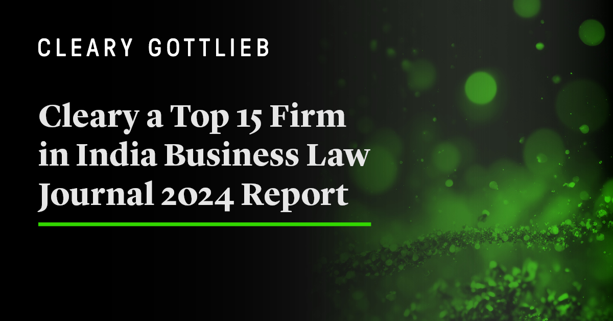 Cleary a Top 15 Firm in India Business Law Journal | News | Cleary Gottlieb