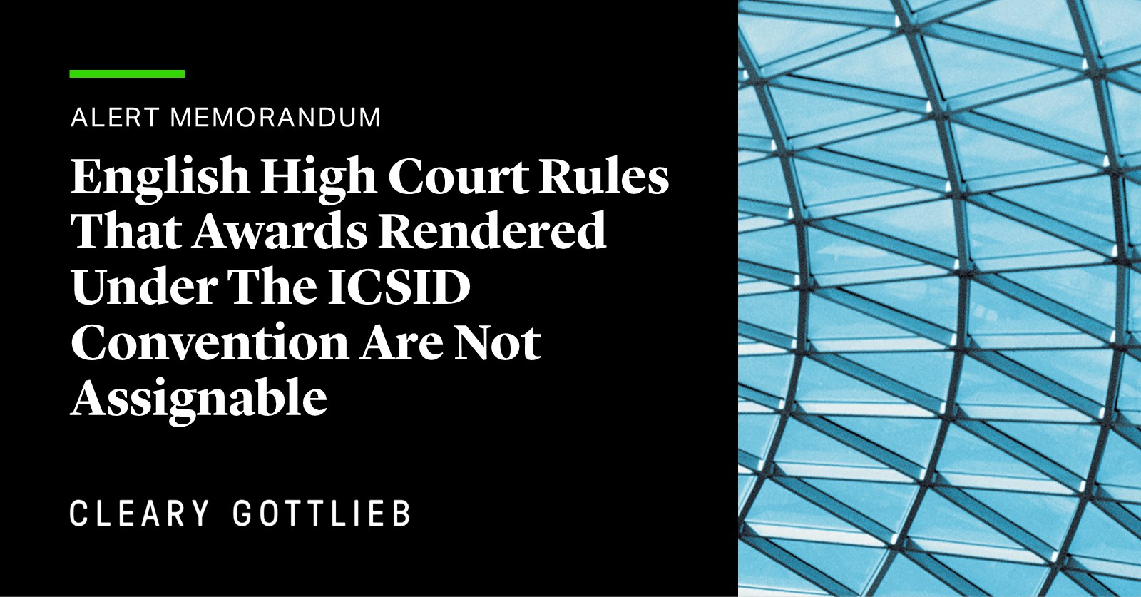 English High Court Rules That Awards Rendered Under The ICSID ...