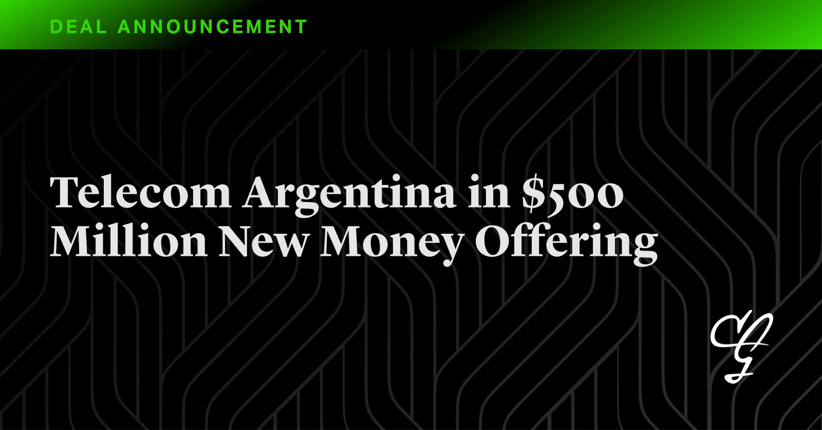 Telecom Argentina in $500 Million New Money Offering | Cleary Gottlieb