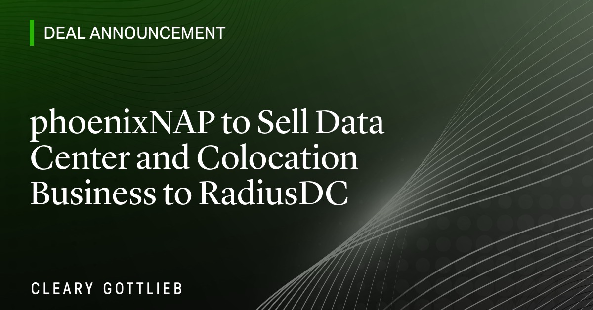 phoenixNAP to Sell Data Center and Colocation Business to RadiusDC ...
