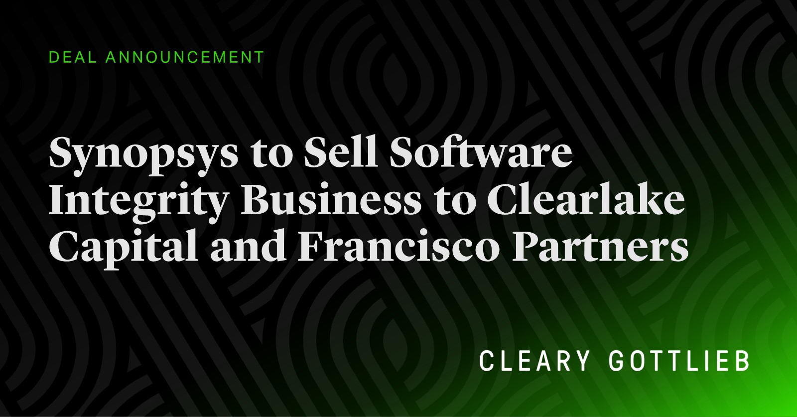Synopsys Announces Sale of Software Integrity Business to Clearlake Capital and Francisco Partners