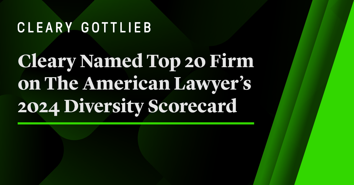 Cleary a Top 20 Firm in 2024 Am Law Diversity Scorecard News Cleary